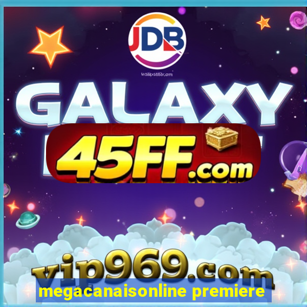 megacanaisonline premiere